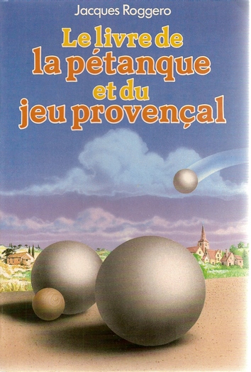 Le livre de la pétanque et du jeu provençal