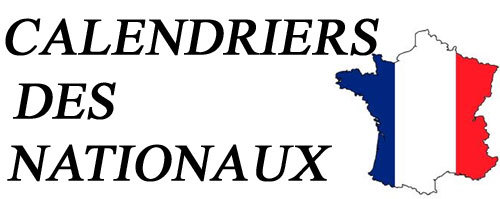 Les calendriers des nationaux Les calendriers des nationaux