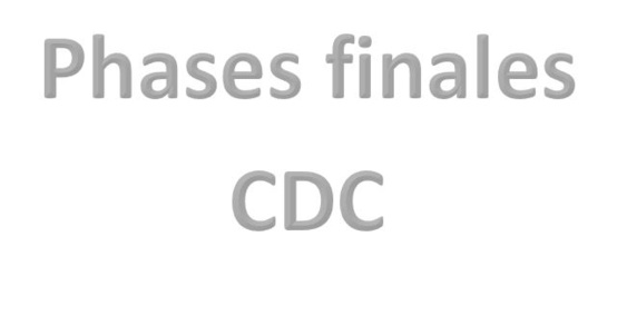 Phases finales CDC Phases finales CDC