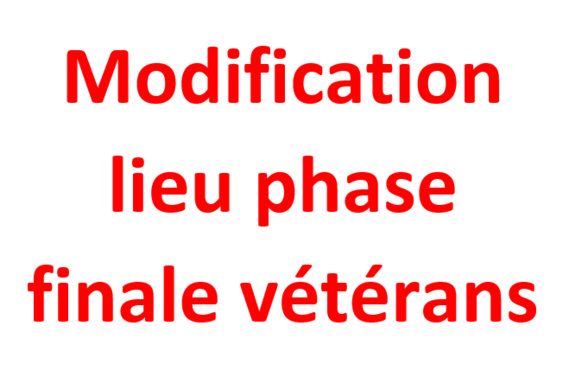 Modifications Phases finales CDC Vétérans Modifications Phases finales CDC Vétérans
