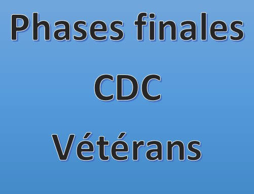 Phases finales CDC vétérans