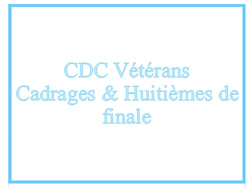 CDC Vétérans 2025 Phases Finales CDC Vétérans 2025 Phases Finales