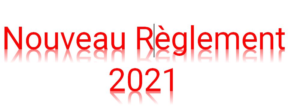 Nouveauté Règlement 2021