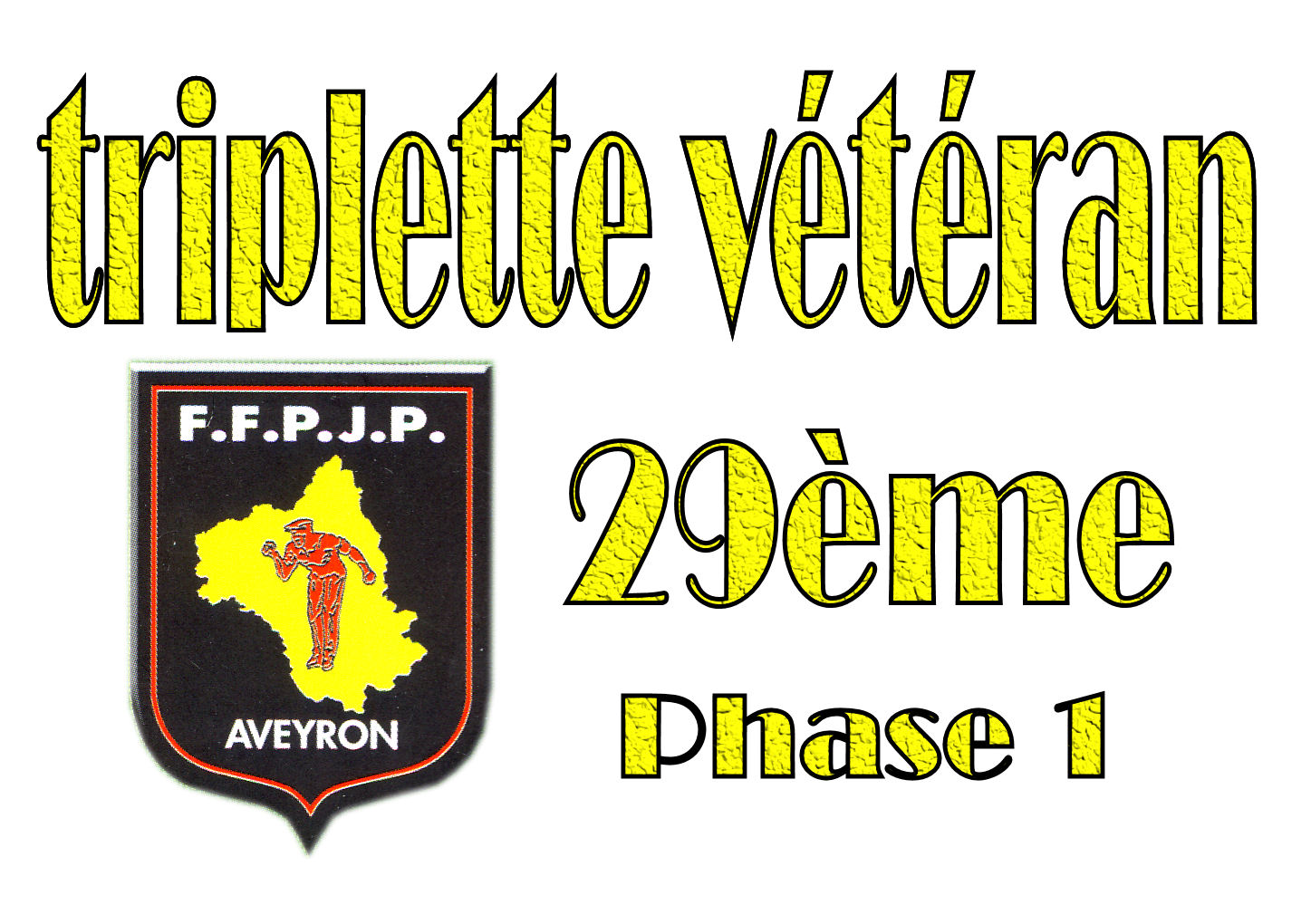 -1re phase - 29me Championnat triplette vétéran (màj17/04)