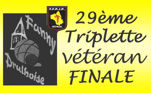 29me Triplette vétéran - finale- (màj7/5)